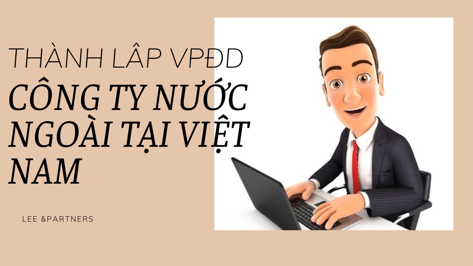  Thành lập Văn phòng đại diện công ty nước ngoài tại Việt Nam